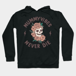 Mummy vibes Hoodie